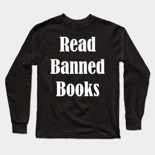 Read Banned Books Long Sleeve T-Shirt